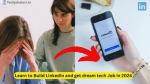 how to build LinkedIn to get a tech Job in 2024