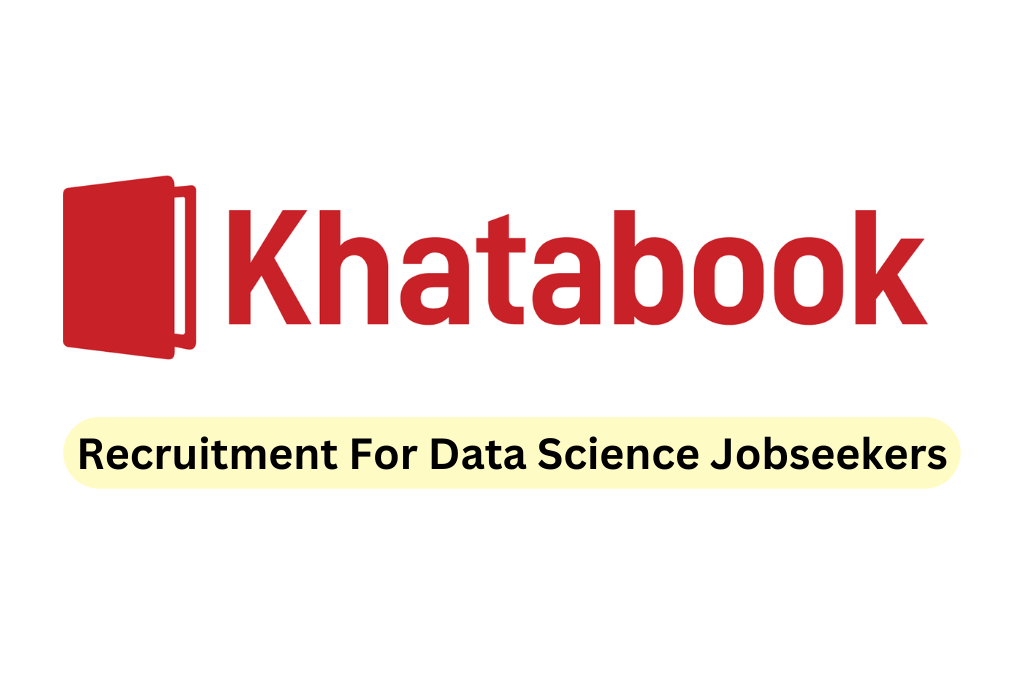 khatabook-recruitment-for-data-science-jobseekers-apply-here-tech